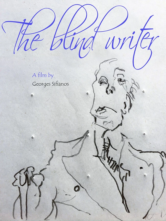 Ο Τυφλός Συγγραφέας / The Blind Writer Ο Τυφλός Συγγραφέας / The Blind Writer (Γιώργος Σηφιανός, 2021)