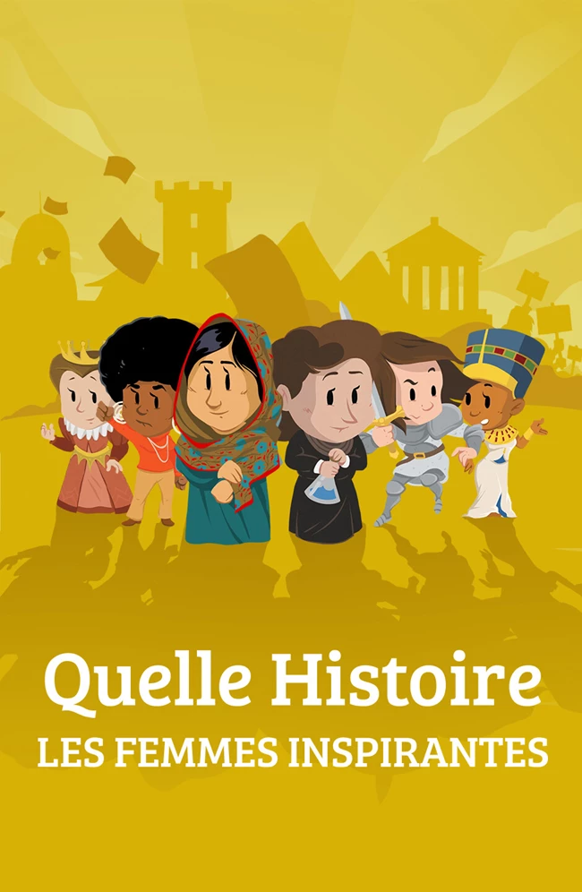 Quelle histoire-Les femmes inspirantes