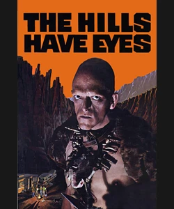The Hills Have Eyes