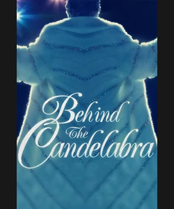 Behind the Candelabra