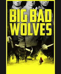 Big Bad Wolves: Στο Στόμα των Λύκων
