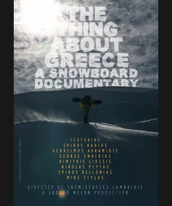 The Thing About Greece... A Snowboard Documentary