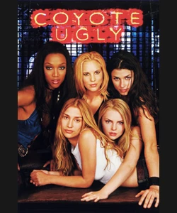 COYOTE UGLY - ΤΟ ΜΠΑΡ ΤΩΝ ΟΝΕΙΡΩΝ