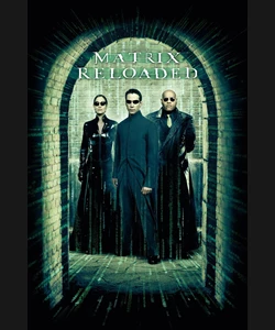 The Matrix Reloaded
