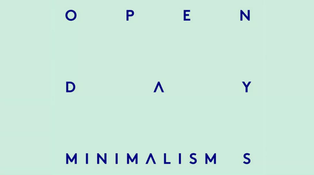 Open Day στη Στέγη: Minimalism(s)