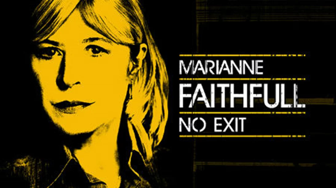 Marianne Faithfull: No Exit