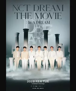 NCT Dream the Movie: In a Dream