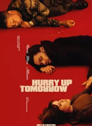 Hurry up Tomorrow