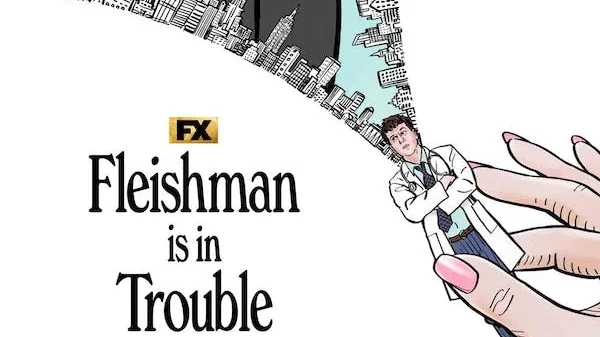Το Disney+ παρουσιάζει το trailer και το poster της πρωτότυπης σειράς του FX "Fleishman Is In Trouble"