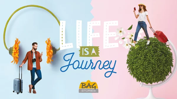 Bag Stories: Life Is A Journey