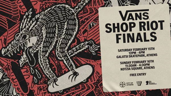 Vans Shop Riot Finals: Δες από κοντά τη μεγαλύτερη γιορτή skateboarding της Ευρώπης