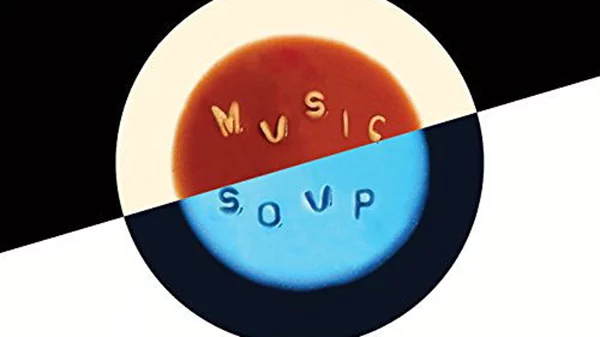 Music Soup: Cut to the Chase