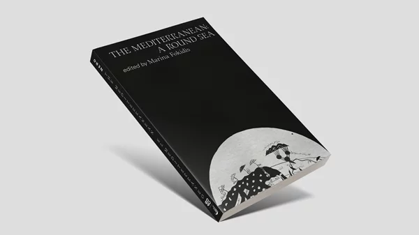 "Mediterranean: A Round Sea": Μια επιμελητική έκδοση αφιερωμένη στη Μεσόγειο