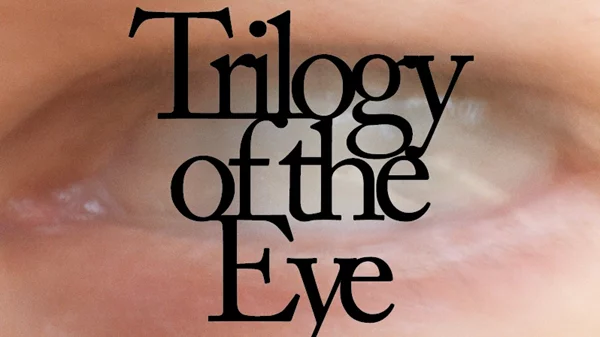 "Trilogy of the Eye": Τρεις καλλιτέχνες εξερευνούν την πολυδιάστατη έννοια του βλέμματος