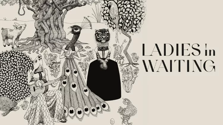 Ladies in Waiting