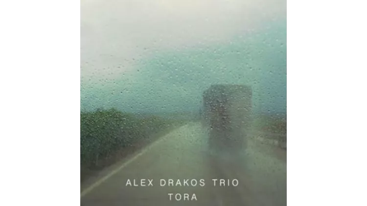 Alex Drakos Trio: Tora