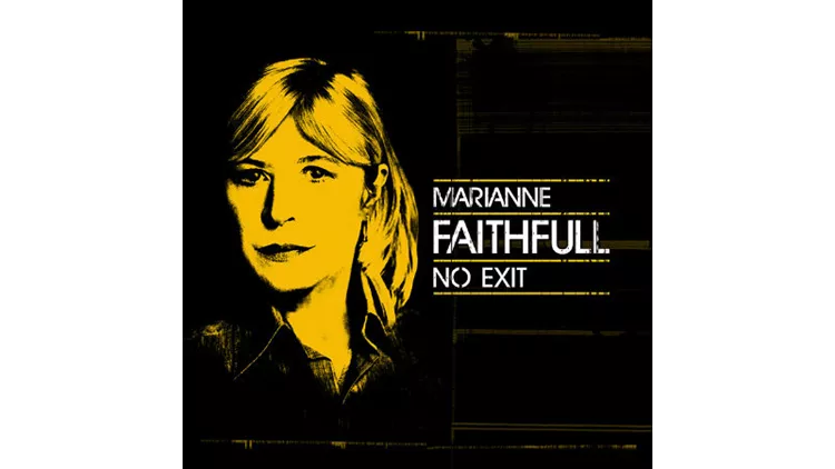Marianne Faithfull: No Exit