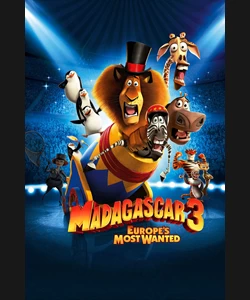 Μαδαγασκάρη 3: Οι Φυγάδες της Ευρώπης