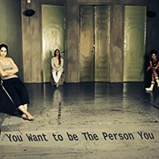 You Want To Be The Person You Are?